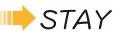STAY